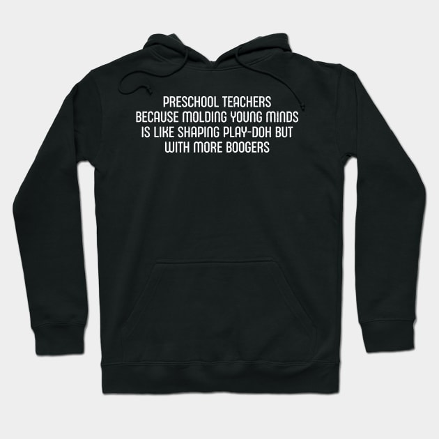 Preschool teachers Hoodie by trendynoize